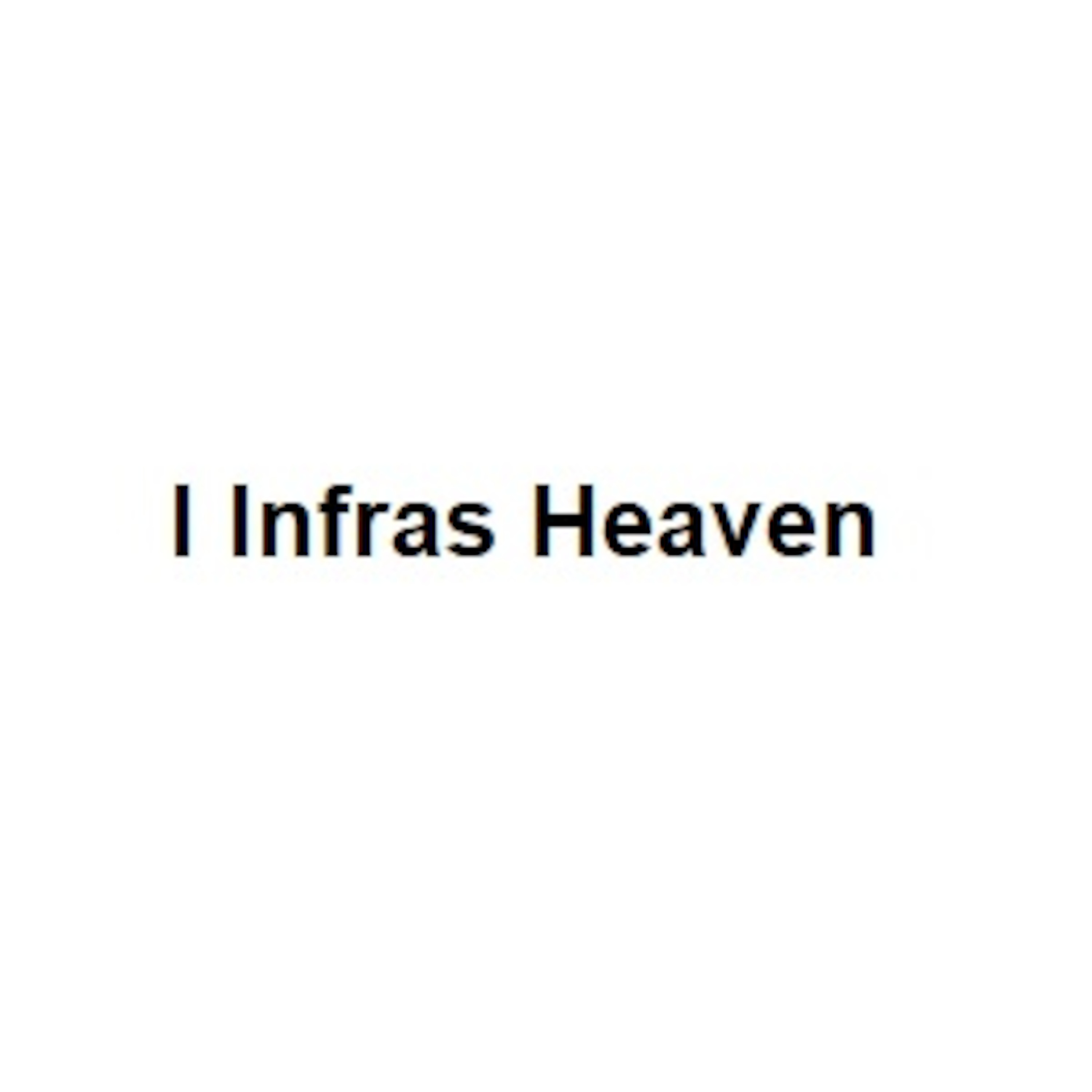 I Infras Heaven